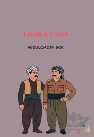 Tahir û Zahîr – Abdulqadîr Gok – Sidar Yayınları kitap kapağı