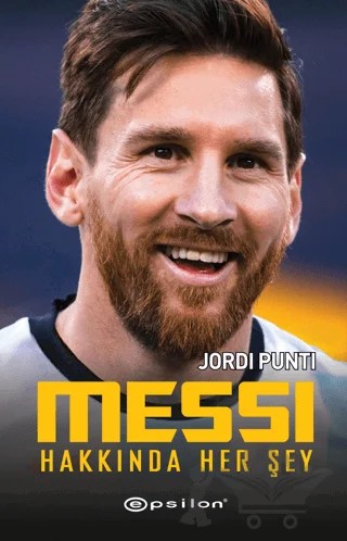 Messi Hakkında Her Şey – Jordi Punti – Epsilon Yayınevi kitap kapağı