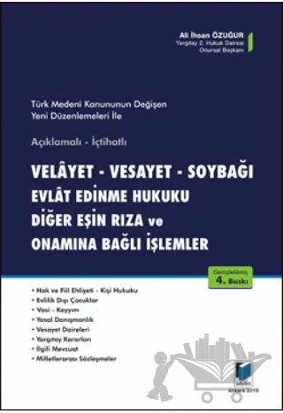 Velayet - Vesayet - Soybağı - Evlat Edinme Hukuku - Diğer Eşin Rıza ve Onamına Bağlı İşlemler – Ali İhsan Özuğur – Adalet Yayınevi kitap kapağı
