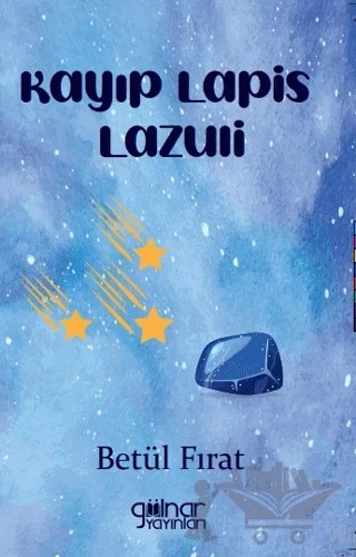Kayıp Lapis Lazuli – Betül Fırat – Gülnar Yayınları kitap kapağı