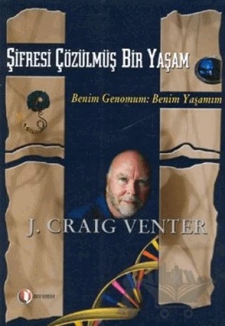 Şifresi Çözülmüş Bir Yaşam – J. Craig Venter – ODTÜ Geliştirme Vakfı Yayıncılık kitap kapağı