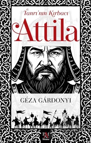 Tanrı’nın Kırbacı Attila – Geza Gardonyi – Panama Yayıncılık kitap kapağı