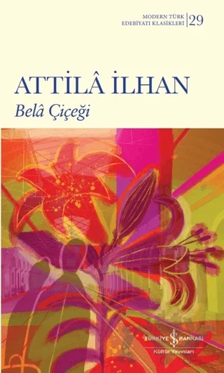 Bela Çiçeği – Attila İlhan – İş Bankası Kültür Yayınları kitap kapağı