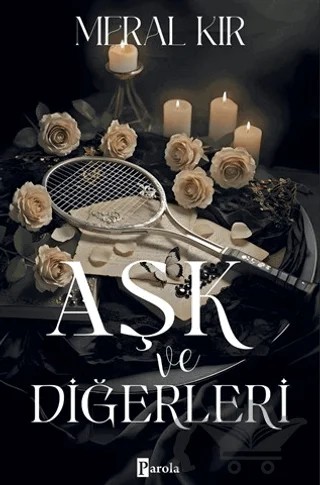 Aşk ve Diğerleri – Meral Kır – Parola Yayınları kitap kapağı