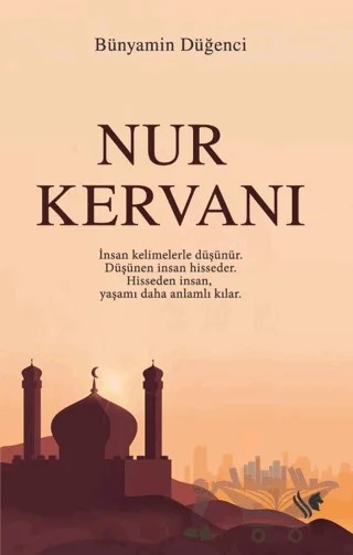 Nur Kervanı – Bünyamin Düğenci – S.S International Publishing kitap kapağı