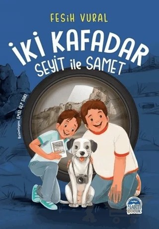 İki Kafadar - Seyit ile Samet – Fesih Vural – Martı Çocuk Yayınları kitap kapağı