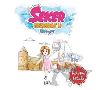 Şeker Erzurum'u Geziyor - Boyama Kitabı – Kolektif – Yade Kitap kitap kapağı