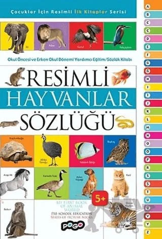 Resimli Hayvanlar Sözlüğü – Kolektif – Pogo Çocuk kitap kapağı