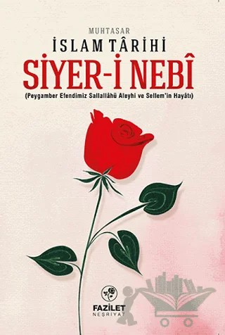 Muhtasar İslam Tarihi: Siyer-i Nebi – Kolektif – Fazilet Neşriyat kitap kapağı