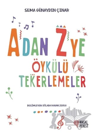 A'dan Z'ye Öykülü Tekerlemeler – Sema Günaydın Çınar – Masalperest kitap kapağı