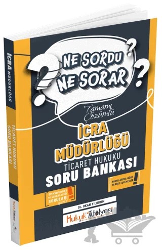 Hukuk Atölyesi İcra Müdürlüğü Ticaret Hukuku Ne Sordu Ne Sorar Soru Bankası Çözümlü – Okan Yıldırım – Dizgi Kitap kitap kapağı