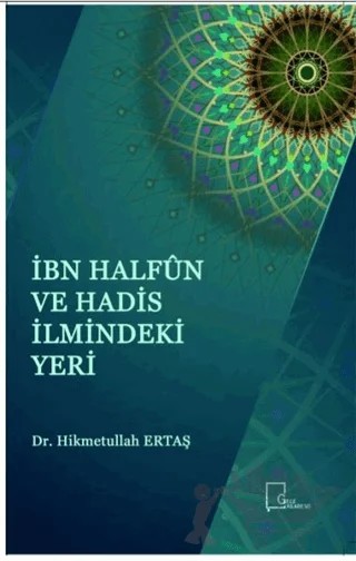 İbn Halfun ve Hadis İlmindeki Yeri – Hikmetullah Ertaş – Gece Akademi kitap kapağı