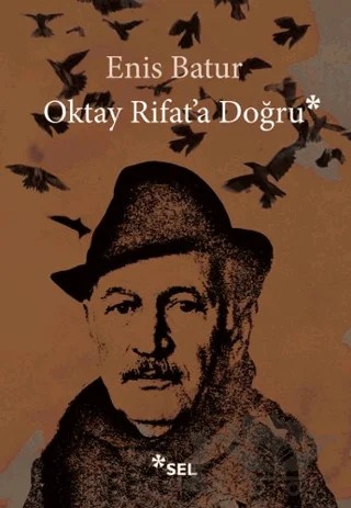 Oktay Rifat'a Doğru – Enis Batur – Sel Yayıncılık kitap kapağı