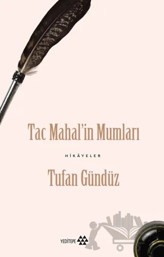Taç Mahal’in Mumları – Tufan Gündüz – Yeditepe Yayınevi kitap kapağı