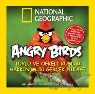 Angry Birds - Tüylü ve Öfkeli Kuşlar Hakkında 50 Gerçek Hikaye – Mel White – Beta Kids kitap kapağı