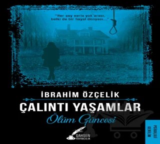 Çalıntı Yaşamlar – İbrahim Özçelik – Şahsen Yayıncılık kitap kapağı
