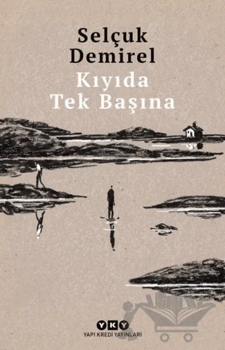 Kıyıda Tek Başına – Selçuk Demirel – Yapı Kredi Yayınları kitap kapağı