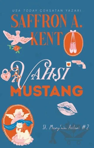 Vahşi Mustang – Saffron A. Kent – Lapis Kitap kitap kapağı
