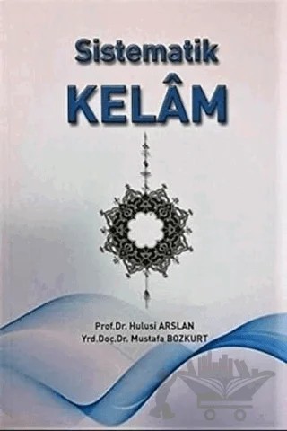 Sistematik Kelam – Hulusi Arslan, Mustafa Bozkurt – Ensar Neşriyat kitap kapağı