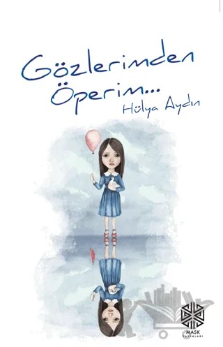 Gözlerimden Öperim – Hülya Aydın – Mask Yayınları kitap kapağı