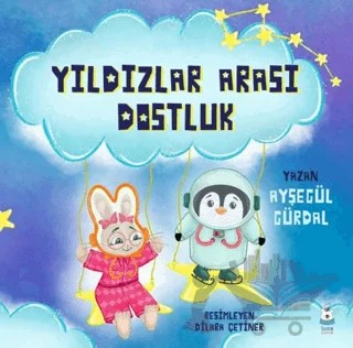 Yıldızlar Arası Dostluk – Ayşegül Gürdal – Luna Çocuk Yayınları kitap kapağı
