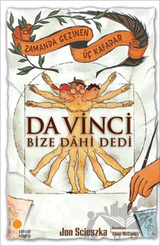 Zamanda Gezinen Üç Kafadar - Da Vinci Bize Dahi Dedi – Jon Scieszka – Günışığı Kitaplığı kitap kapağı