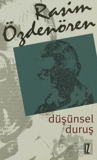 Düşünsel Duruş – Rasim Özdenören – İz Yayıncılık kitap kapağı