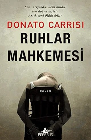 Ruhlar Mahkemesi – Donato Carrisi – Pegasus Yayınları kitap kapağı