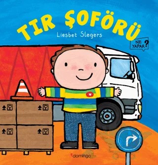 Tır Şoförü Ne Yapar? – Liesbet Slegers – Domingo Yayınevi kitap kapağı
