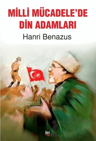 Milli Mücadele'de Din Adamları – Hanri Benazus – İleri Yayınları kitap kapağı