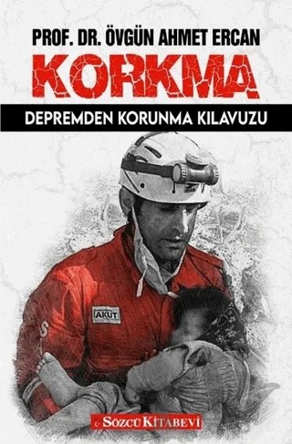 Korkma - Depremden Korunma Yolu – Övgün Ahmet Ercan – Sözcü Kitabevi kitap kapağı