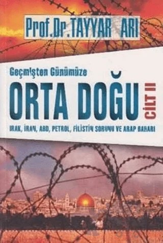 Geçmişten Günümüze Orta Doğu Cilt 2 – Tayyar Arı – Alfa Aktüel Yayınları kitap kapağı