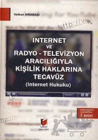 İnternet ve Radyo - Televizyon Aracılığıyla Kişilik Haklarına Tecavüz – Volkan Sırabaşı – Adalet Yayınevi kitap kapağı