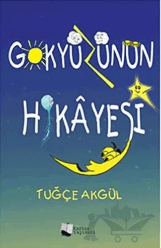 Gökyüzünün Hikayesi – Tuğçe Akgül – Karina Yayınevi kitap kapağı