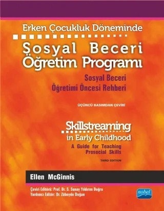 Erken Çocukluk Döneminde SOSYAL BECERİ ÖĞRETİM PROGRAMI - Sosyal Beceri Öğretimi Öncesi Rehberi - SKILLSTREAMING IN EARLY CHILDHOOD - A Guide for Teaching Prosocial Skills – Ellen McGinnis, Research Press – Nobel Akademik Yayıncılık kitap kapağı