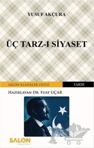 Üç Tarz-ı Siyaset – Yusuf Akçura – Salon Yayınları kitap kapağı