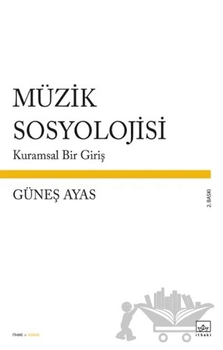 Müzik Sosyolojisi – Güneş Ayas – İthaki Yayınları kitap kapağı