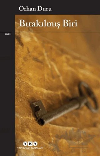 Bırakılmış Biri – Orhan Duru – Yapı Kredi Yayınları kitap kapağı