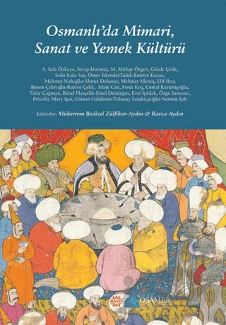 Osmanlı'da Mimari, Sanat ve Yemek Kültürü – Kolektif – Mahya Yayınları kitap kapağı