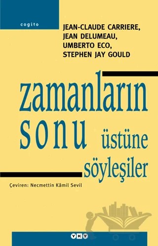 Zamanların Sonu Üstüne Söyleşiler – Umberto Eco – Yapı Kredi Yayınları kitap kapağı