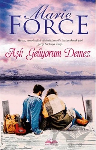 Aşk Geliyorum Demez – Marie Force – Novella kitap kapağı