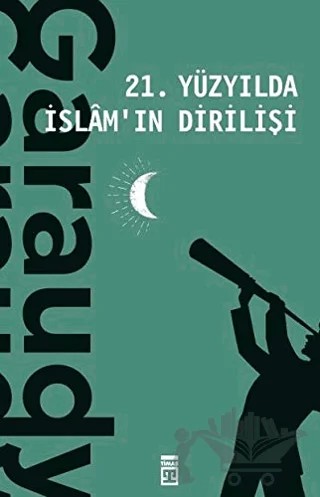 21. Yüzyılda İslam'ın Dirilişi – Roger Garaudy – Timaş Yayınları kitap kapağı