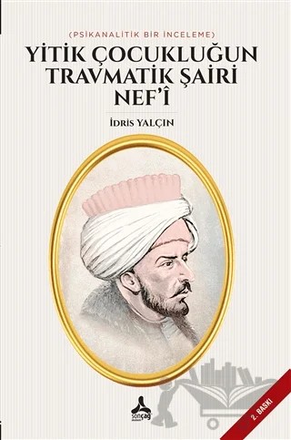 Yitik Çocukluğun Travmatik Şairi Nef’i – İdris Yalçın – Sonçağ Yayınları kitap kapağı