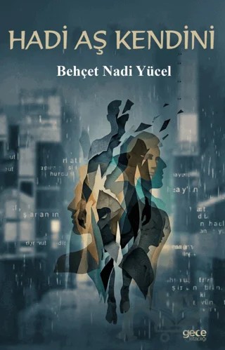 Hadi Aş Kendini – Behçet Nadi Yücel – Gece Kitaplığı kitap kapağı