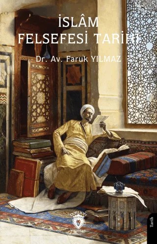 İslam Felsefesi Tarihi – Faruk Yılmaz – Dorlion Yayınları kitap kapağı