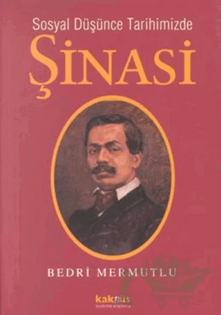 Sosyal Düşünce Tarihimizde Şinasi – Bedri Mermutlu – Kaknüs Yayınları kitap kapağı