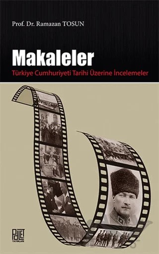Makaleler : Türkiye Cumhuriyeti Tarihi Üzerine İncelemeler – Ramazan Tosun – Palet Yayınları kitap kapağı