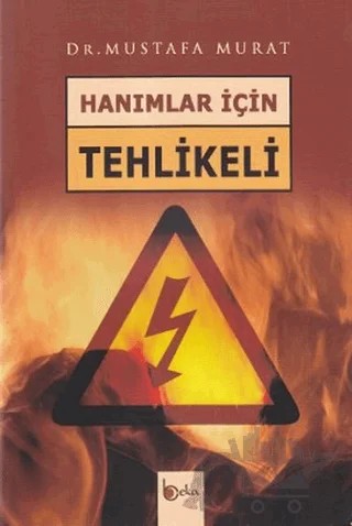 Hanımlar İçin Tehlikeli – Mustafa Murat – Beka Yayınları kitap kapağı