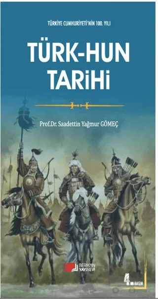 Türk-Hun Tarihi – Saadettin Yağmur Gömeç – Berikan Yayınevi kitap kapağı