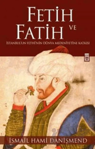Fetih ve Fatih – İsmail Hami Danişmend – Timaş Yayınları kitap kapağı